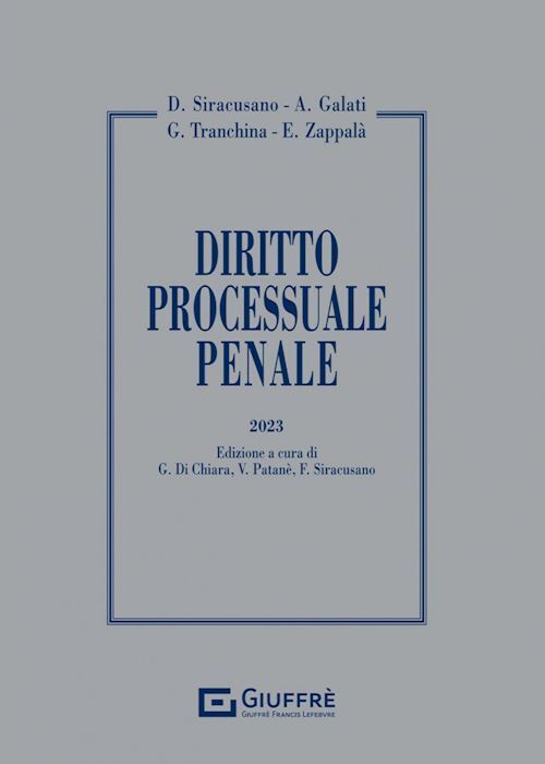 DIRITTO PROCESSUALE PENALE  - SIRACUSANO FABRIZIO, GALATI ANTONINO - Giuffrè