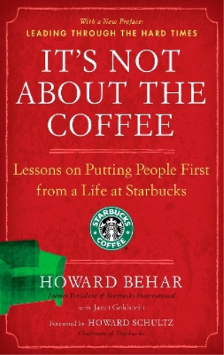 Howard Behar It's Not About The Coffee (Tascabile)