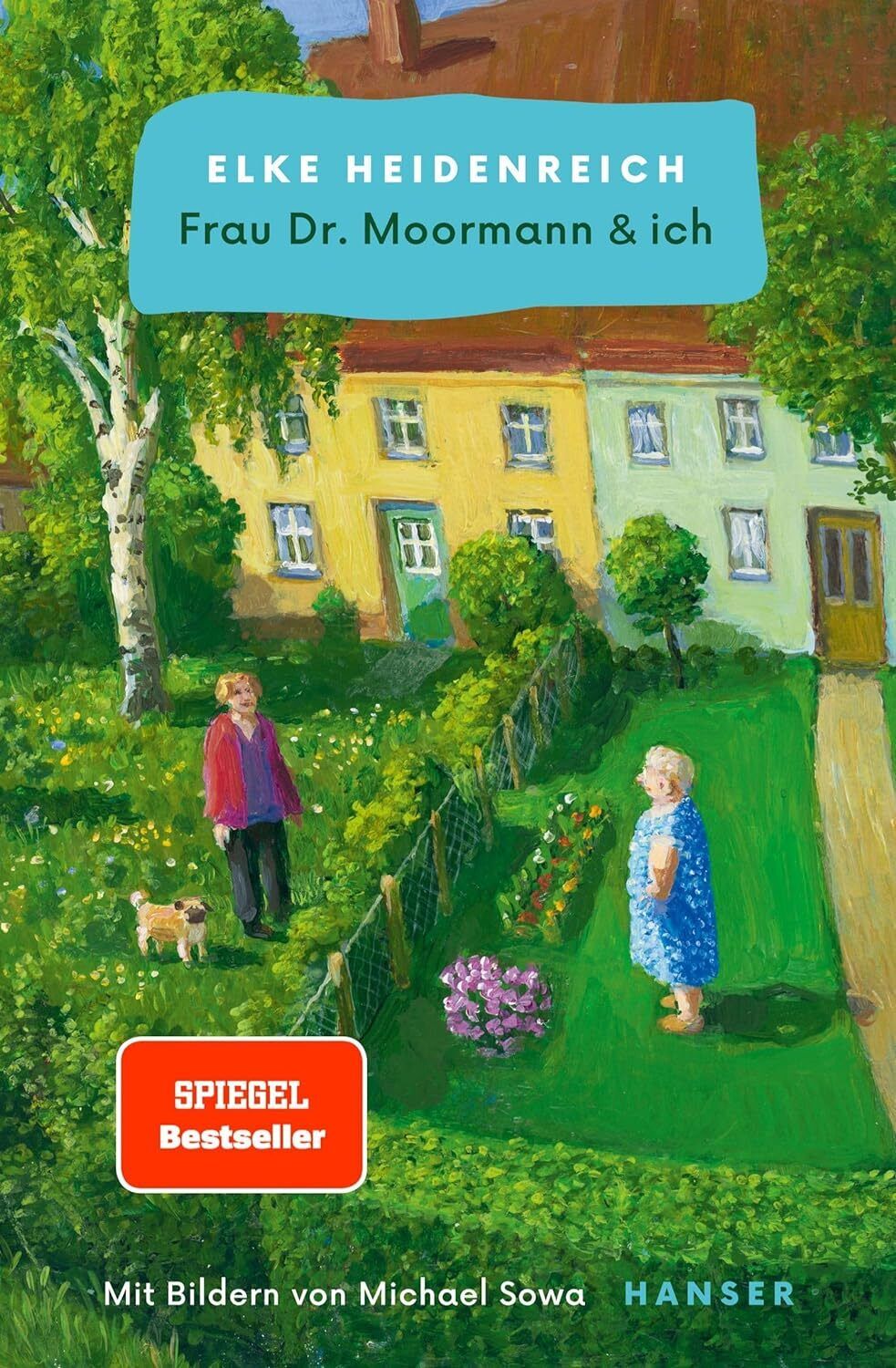 9783446275959 Frau Dr. Moormann & ich - Elke Heidenreich,Michael Sowa