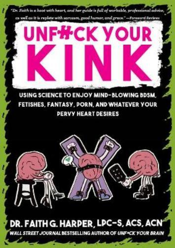 Faith G. Harper Harper Faith G. Unfuck Your Kink (Tascabile)