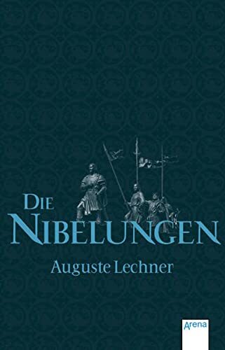 Auguste Lechner Fri Die Nibelungen: Glanzzeit und Untergang eines mä (Tascabile)
