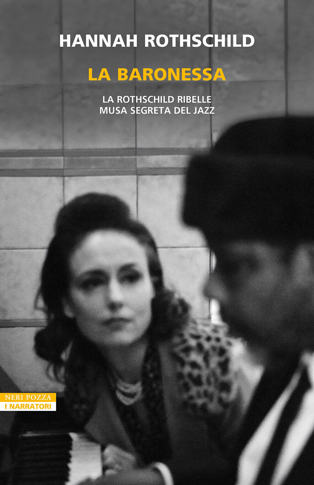 La baronessa. La Rothschild ribelle musa segreta jazz - Rothschild Hannah