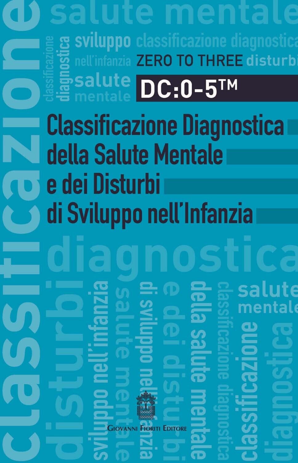 Libri Dc: 0-5. Classificazione Diagnostica Della Salute Mentale E Dei Disturbi D