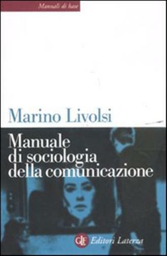 Manuale di sociologia della comunicazione - Livolsi Marino
