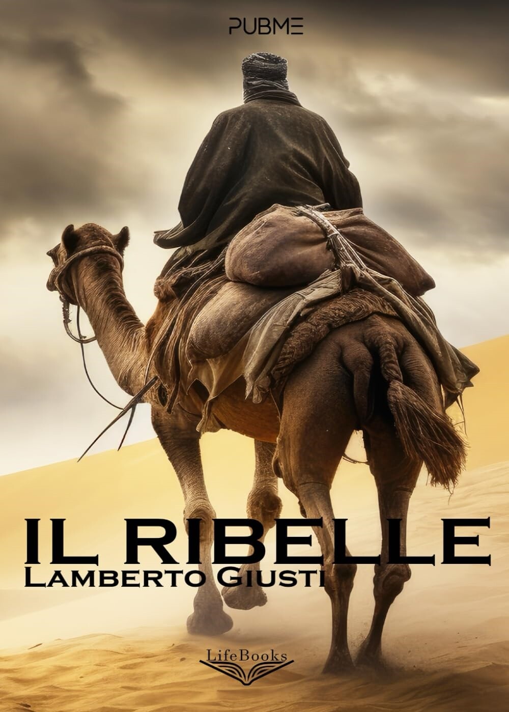 Libri Lamberto Giusti - Il Ribelle