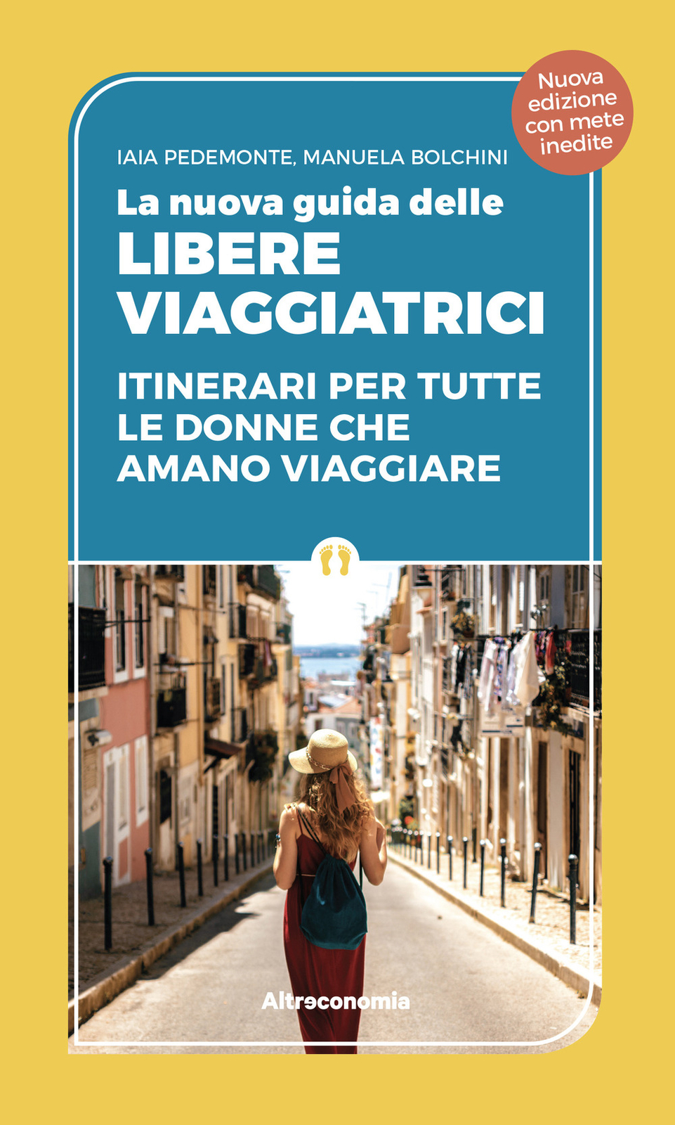 Libri Manuela Biolchini / Iaia Pedemonte - La Nuova Guida Delle Libere Viaggiatr