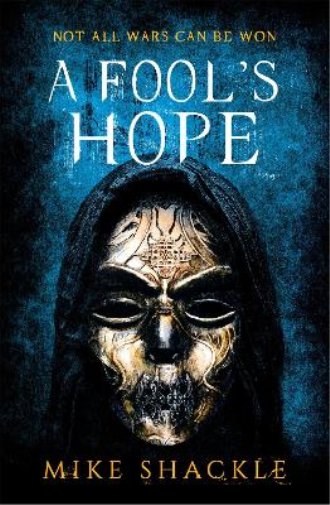 Mike Shackle A Fool's Hope (Tascabile) Last War