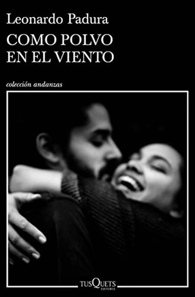 Como polvo en el viento - Padura Leonardo