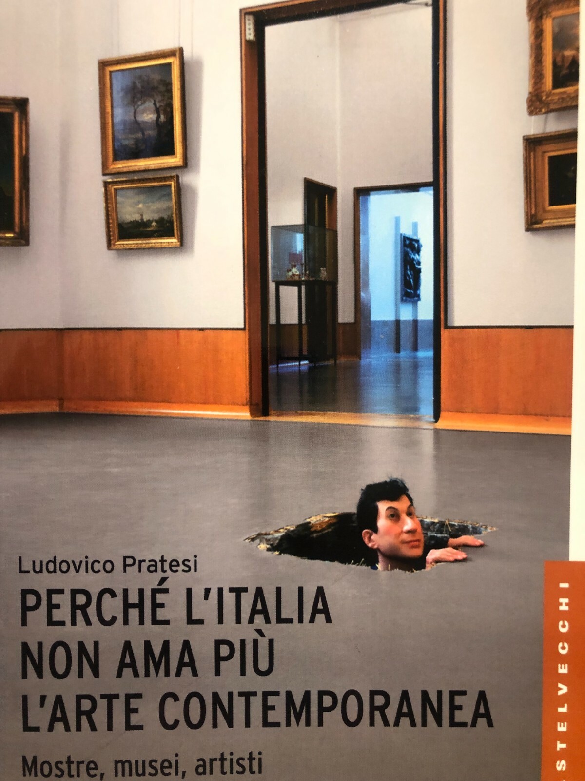 2017 LUDOVICO PRATESI - PERCHE' L'ITALIA NON AMA PIU' L'ARTE CONTEMPORANEA