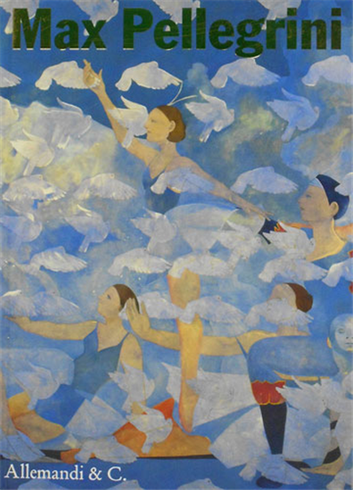 Catalogo della Mostra: - Max Pellegrini.