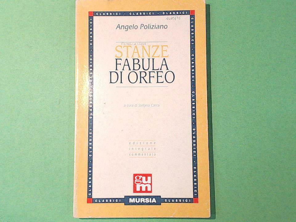 STANZE FABULA DI ORFEO POLIZIANO MURSIA