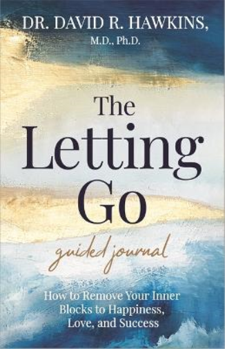 David R. Hawkins The Letting Go Guided Journal (Tascabile)