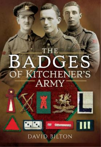 David Bilton The Badges of Kitchener's Army (Copertina rigida)
