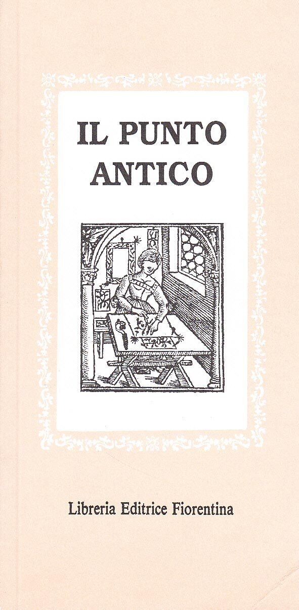 Il punto antico - [Libreria Editrice Fiorentina]