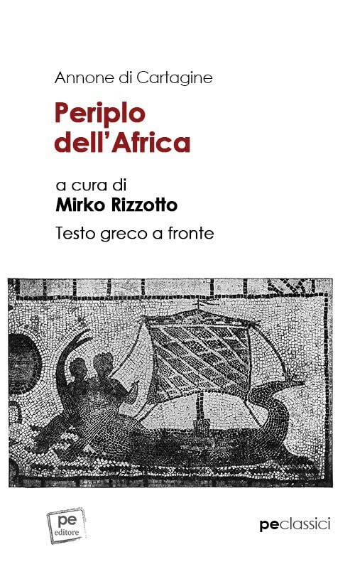 9788833002835 Periplo dell'Africa. Testo greco a fronte - Annone di Cartagine,Mi