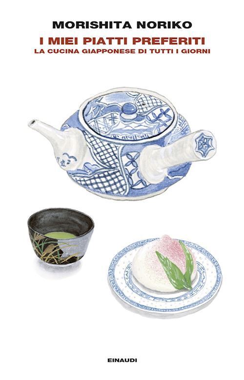 I MIEI PIATTI PREFERITI. LA CUCINA GIAPPONESE DI TUTTI I GIORNI  - MORISHITA