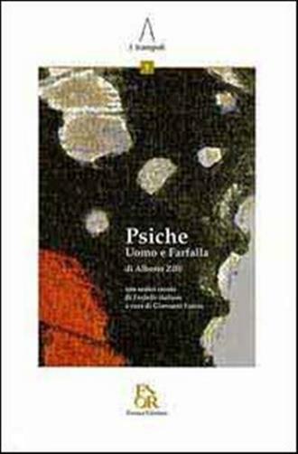 Psiche. Uomo e farfalla - Zilli Alberto
