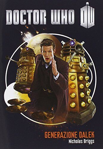 9788895313474 Generazione Dalek. Doctor Who - Nicholas Briggs