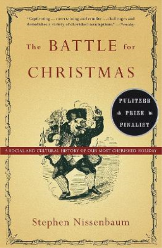 Stephen Nissenbaum The Battle for Christmas (Tascabile)