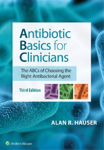 Alan R Hauser Antibiotic Basics for Clinicians (Tascabile)