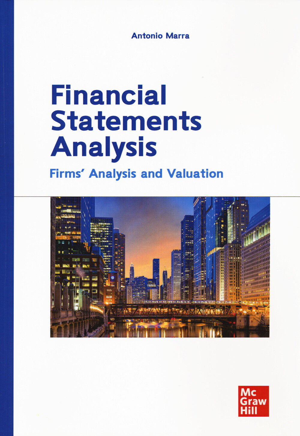 Financial statements analysis. Firms' analysis and valuation - Marra Antonio