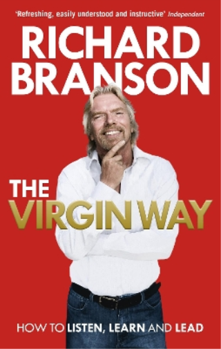 Sir Richard Branson The Virgin Way (Tascabile)