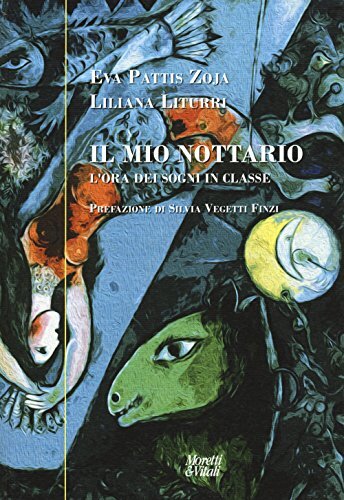 9788871866192 Il mio nottario. L'ora dei sogni in classe - Eva Pattis Zoja,Lilia