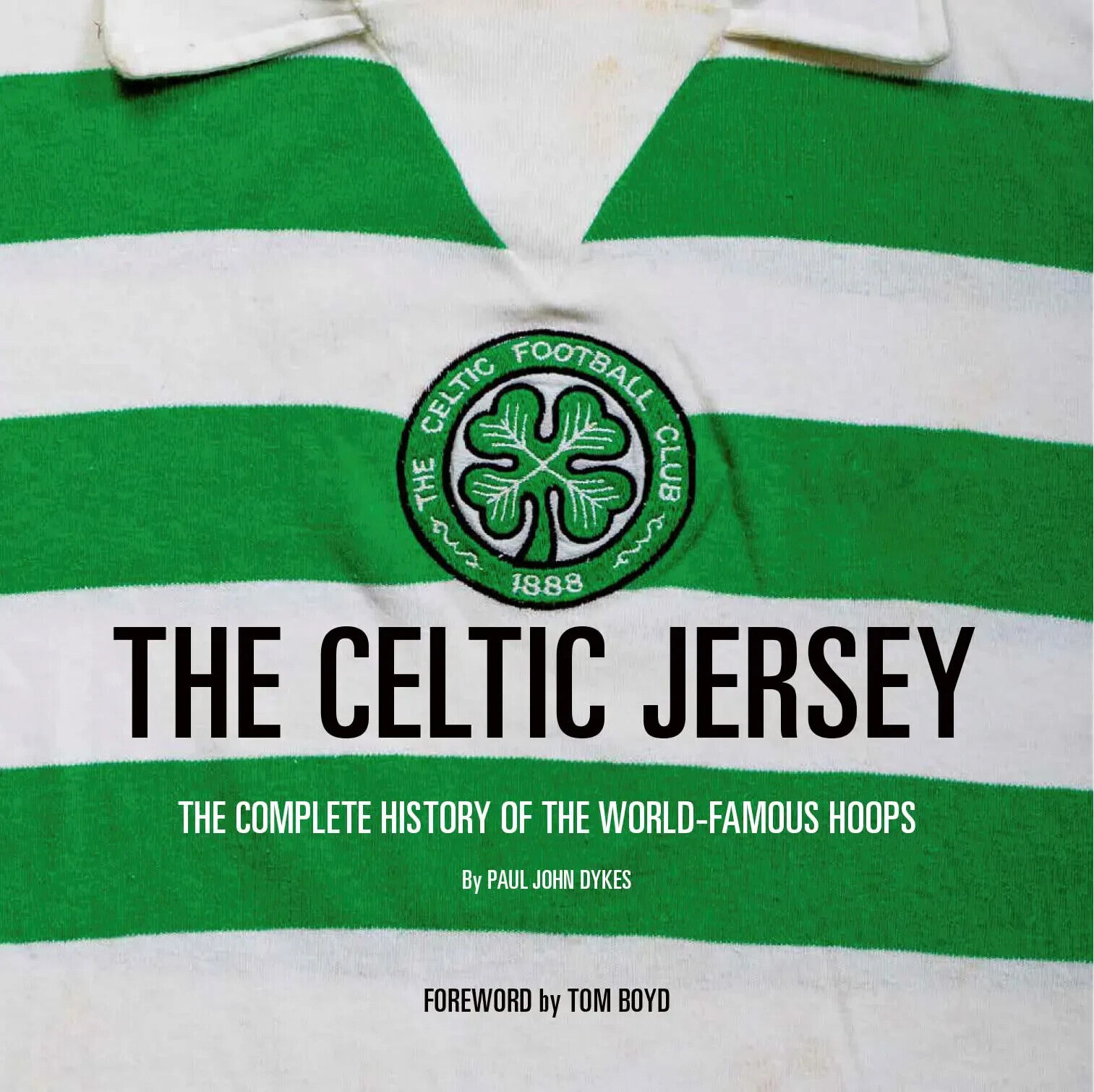 Il Celtic Jersey - Il Completo Storia Di Il World-Famous Anelli - Bhoys Libro