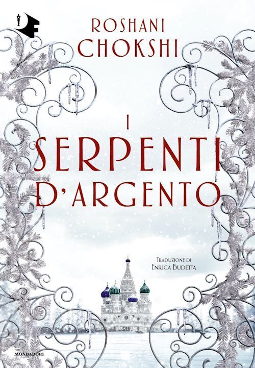 I SERPENTI D'ARGENTO  - CHOKSHI ROSHANI - MONDADORI