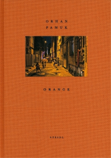 Holger Feroudj Gerhard Steidl Orhan Pamuk Orhan Pamuk: Orange (Copertina rigida)