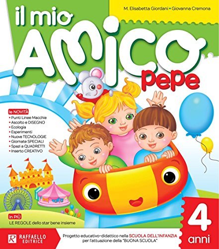 9788847226234 Il mio amico Pepe. 4 anni - M. Elisabetta Giordani,Giovanna Cremon