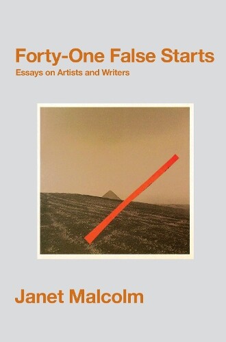 Janet Malcolm Forty-One False Starts (Tascabile)