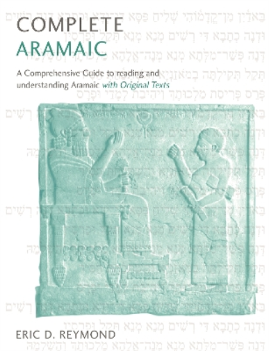 Eric D. Reymond Complete Aramaic (Tascabile)
