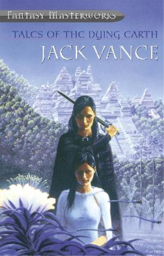 Jack Vance Tales Of The Dying Earth (Tascabile) Fantasy Masterworks