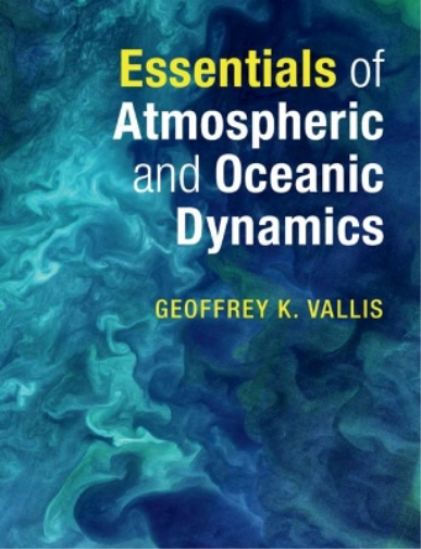 Geoffrey K. Vallis Essentials of Atmospheric and Oceanic Dynamics (Tascabile)