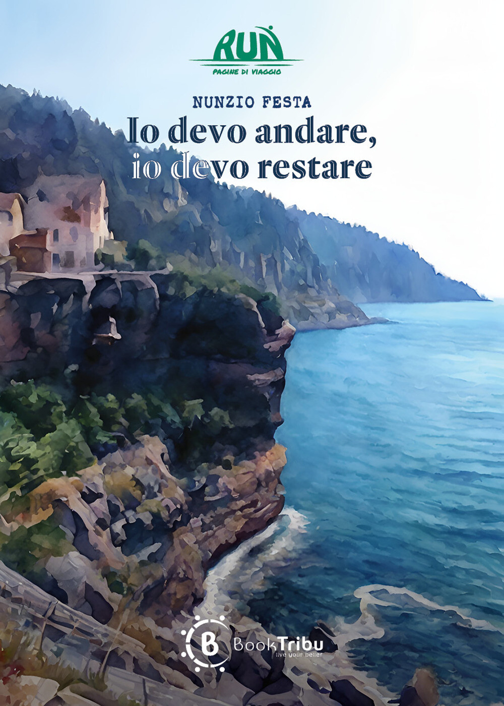 Io devo andare, io devo restare - Festa Nunzio