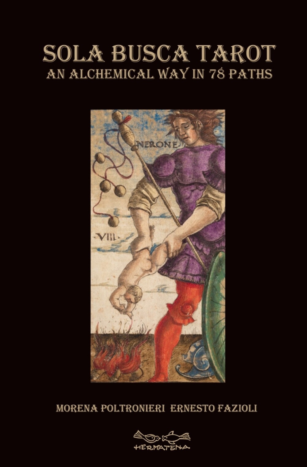 Libri Morena Poltronieri / Ernesto Fazioli - Sola Busca Tarot. An Alchemical Way