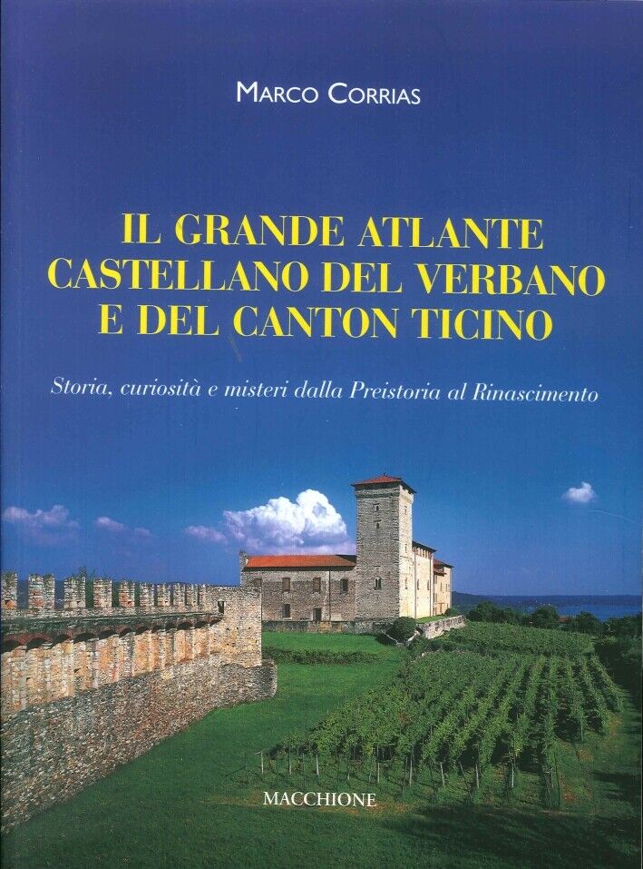 Il Grande Atlante Castellano del Verbano e del Canton Ticino. Storia, Curiosità