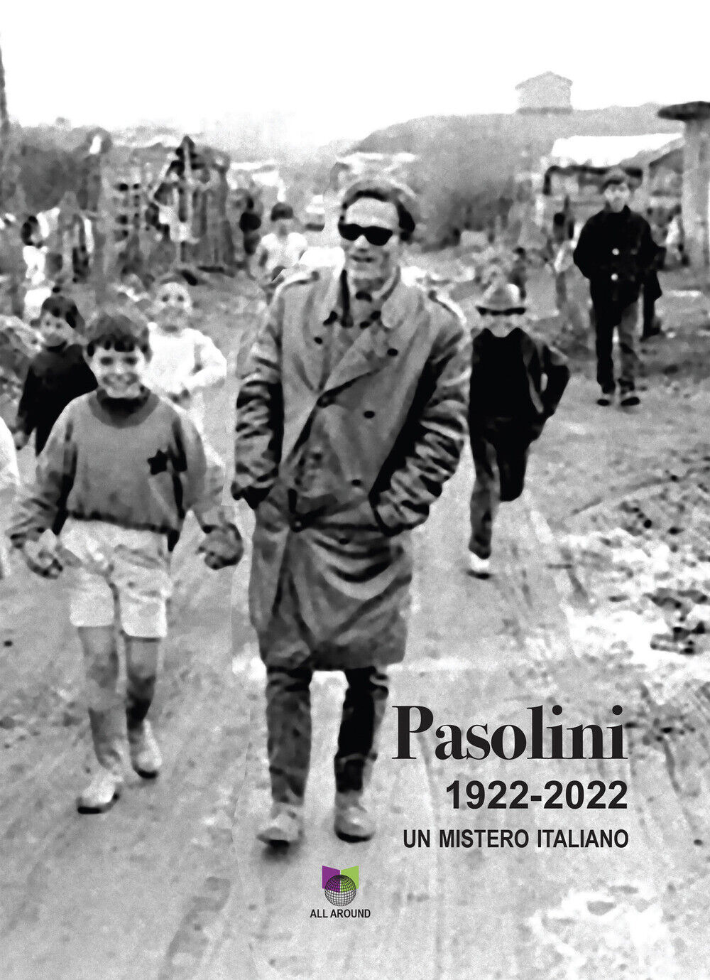 Pasolini 1922-2022. Un mistero italiano - Visca Lucia
