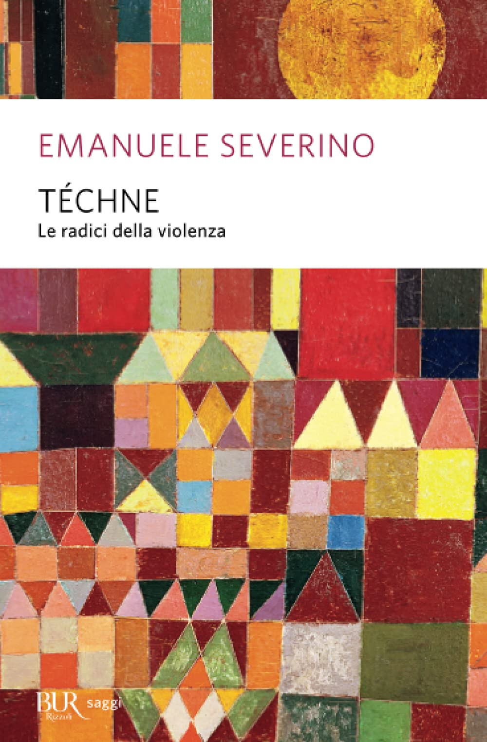 LIBRO • Emanuele Severino TECHNE Le radici della Violenza ITA NUOVO