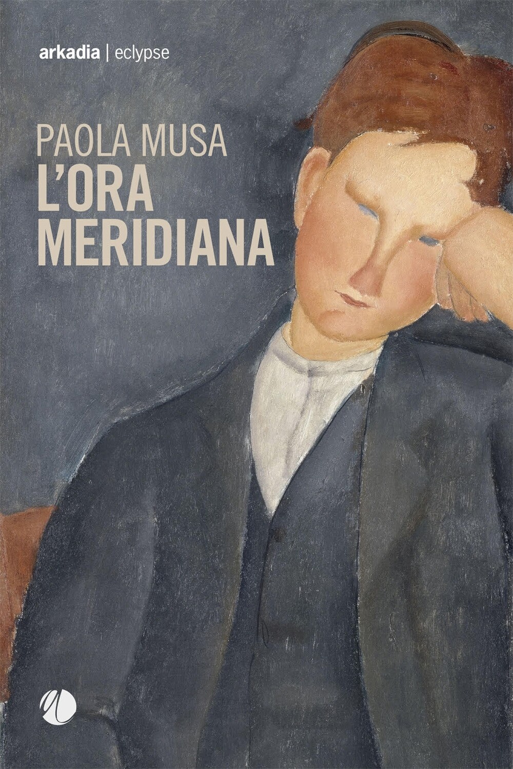 L'ora meridiana - [Arkadia Editore]
