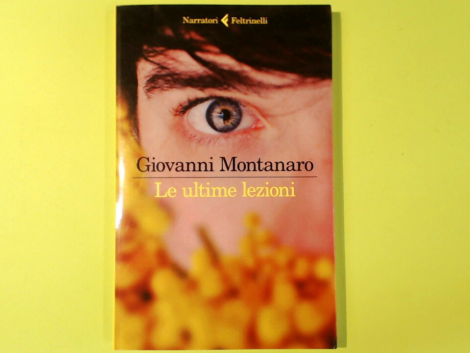 LE ULTIME LEZIONI MONTANARO FELTRINELLI