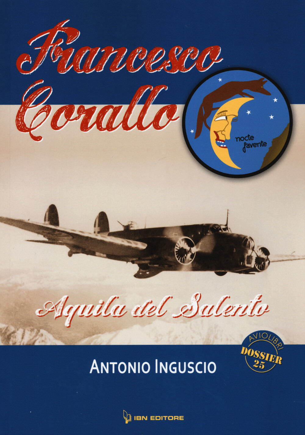 Libri Antonio Inguscio - Francesco Corallo. Aquila Del Salento