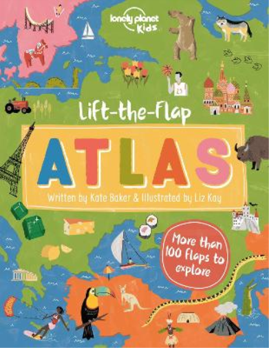 Kate Baker Lonely Planet Kids Lift-the-Flap Atlas (Copertina rigida)