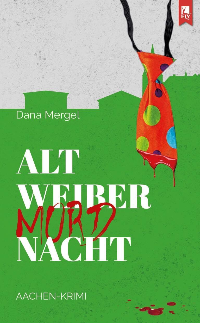 Dana Mergel Altweibermordnacht: Aachen-Krimi (Tascabile)