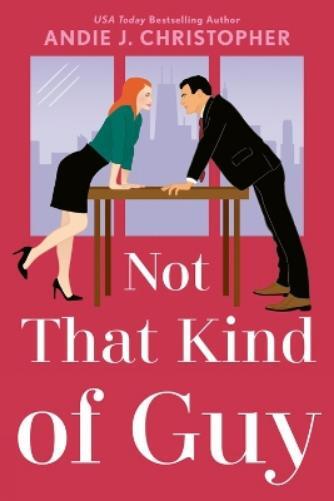 Andie J. Christopher Not That Kind of Guy (Tascabile)