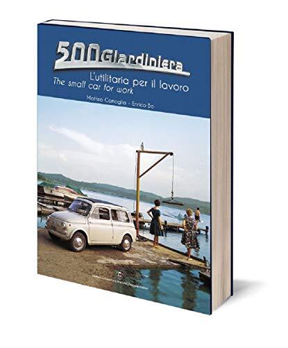 9788898344628 500 Giardiniera, l'utilitaria per il lavoro. Ediz. illustrata - En