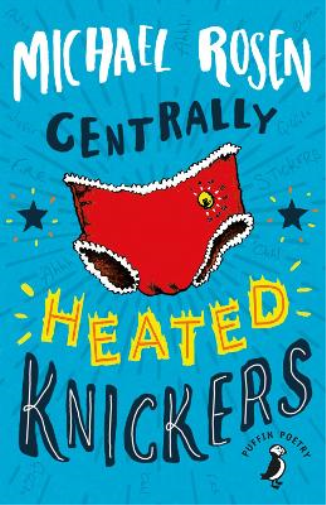 Michael Rosen Centrally Heated Knickers (Tascabile)
