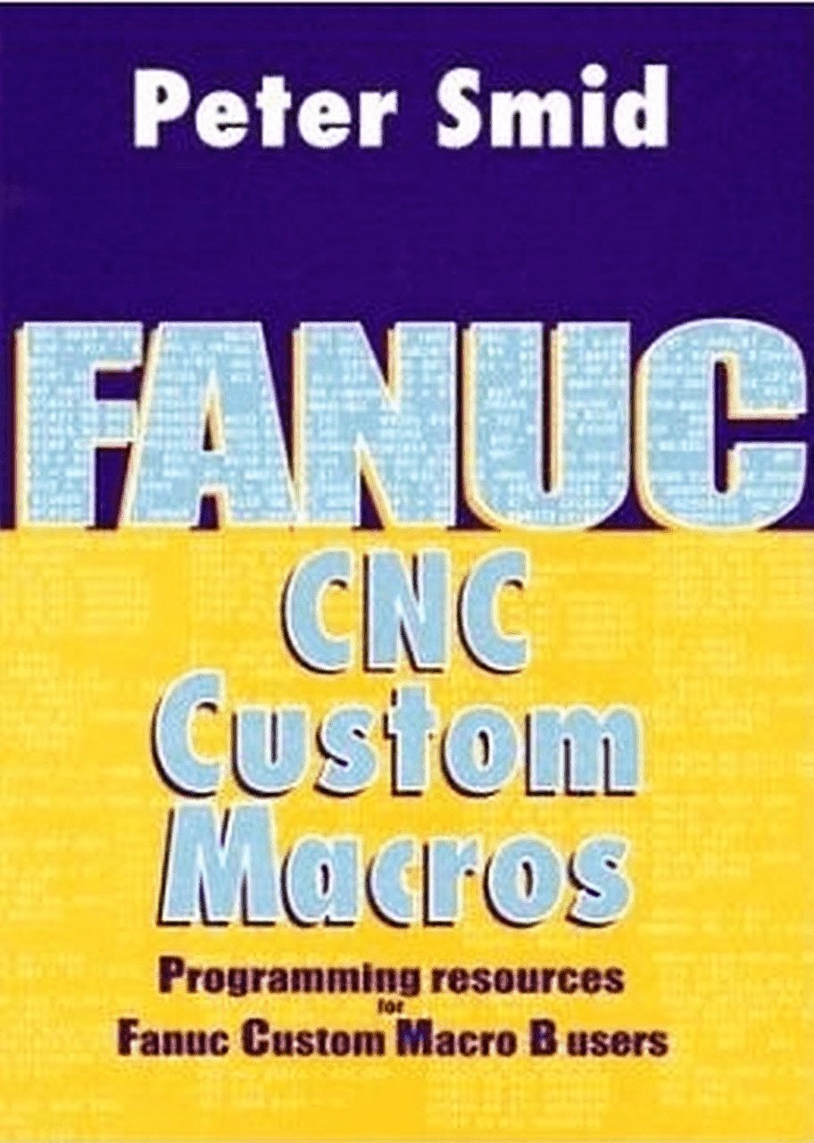 9780831131579 Fanuc CNC Custom Macros: Programming Resources For...acros B Users