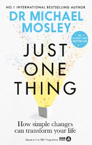 Dr Michael Mosley Just One Thing (Tascabile)